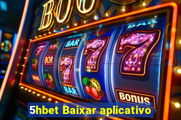 5hbet Baixar aplicativo